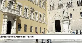  ?? ANSA ?? Il riassetto del Monte dei Paschi