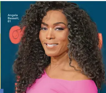  ??  ?? Angela Bassett, 61