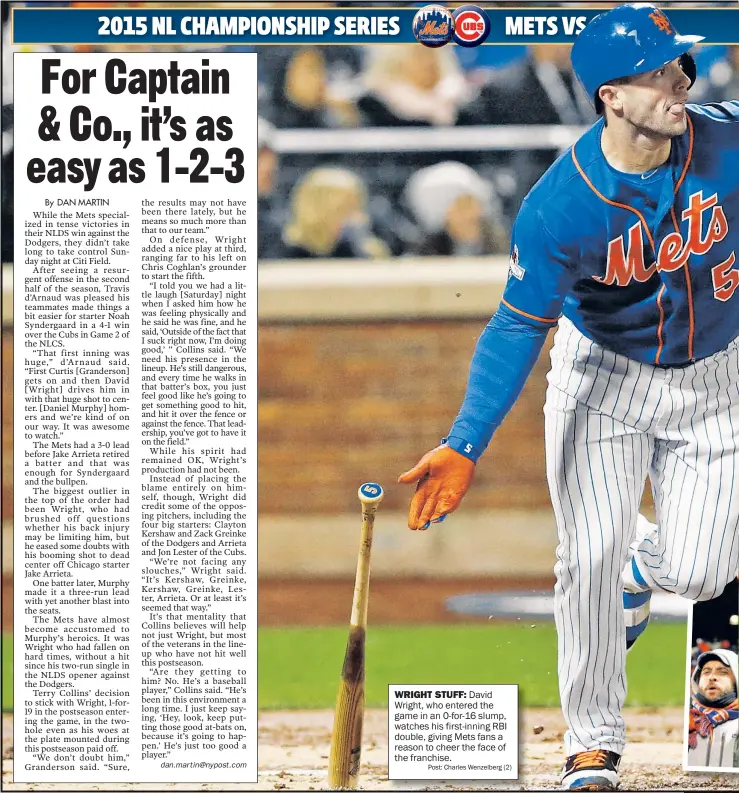  ?? Post: Charles Wenzelberg (2) ?? WRIGHT STUFF: David Wright, who entered the game in an 0-for-16 slump, watches his first-inning RBI double, giving Mets fans a reason to cheer the face of the franchise.