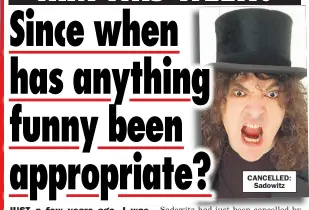  ?? CANCELLED: Sadowitz ??