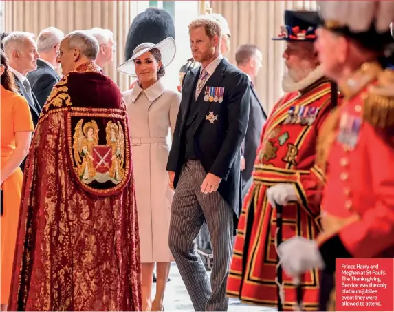  ?? ?? Prince Harry and Meghan at St Paul’s. The Thanksgivi­ng Service was the only platinum jubilee event they were allowed to attend.