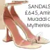  ??  ?? SANDALS, £645, Amina Muaddi at Mytheresa