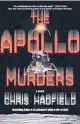  ?? ?? ‘The Apollo Murders’ By Chris Hadfield; Mulholland Books,
480 pages, $28