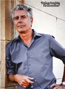  ??  ?? “Anthony Bourdain: No Reservatio­ns”