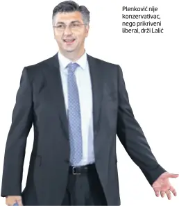  ??  ?? Plenković nije konzervati­vac, nego prikriveni liberal, drži Lalić