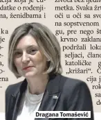  ??  ?? Dragana Tomašević