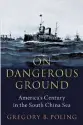  ?? ?? On Dangerous Ground: America’s Century in the South China Sea
By Gregory B. Poling
Oxford University Press, 2022, 336 pages, $39.59 (Hardcover)