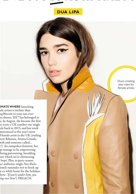  ??  ?? Dua’s creating new rules for female artists