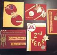  ?? COLLEEN BACKES ?? Susan Backes made these Gopher-themed cards for her daughter, Colleen, when Colleen was at the University of Minnesota.