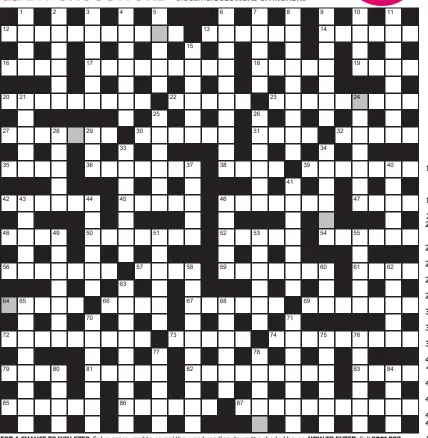  ??  ?? FOR A CHANCE TO WIN £750: Solve crossword to reveal the word reading down the shaded boxes. HOW TO ENTER: Call 0901 293 6231 and leave six-letter answer and details, or TEXT 65700 with the word XWORD, your answer and name. Texts and calls cost £1 plus standard network charges. One winner chosen from all correct entries received between 00.01 today (Saturday) and 23.59 tomorrow (Sunday). UK residents aged 18+, excl NI. Full terms apply, see Page 44. NEED A CLUE? Text HINT to 65700 for six answers, or call 0901 293 6235. Texts and calls cost £1 plus standard network charges. Today’s clues available from 00.01 Saturday to 23.30 on Sunday.