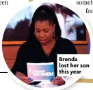  ?? ?? Brenda lost her son this year