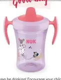  ??  ?? Always be drinking! Encourage your child to sip water throughout the day, especially in summer. NUK trainer cup, R159,99, Babies R Us, online stores and selected retailers.