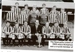  ?? ?? The Newcastle United of 1969 which Mcnamee was a crucial member of
