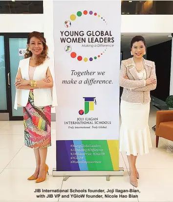  ??  ?? JIB Internatio­nal Schools founder, Joji Ilagan-Bian, with JIB VP and YGloW founder, Nicole Hao Bian