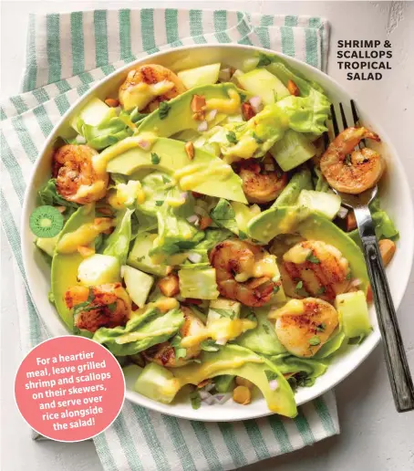  ??  ?? SHRIMP & SCALLOPS TROPICAL SALAD