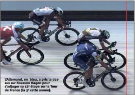  ??  ?? L’Allemand, en bleu, a pris le dessus sur Boasson Hagen pour s’adjuger sa e étape sur le Tour de France (la e cette année).