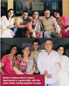  ??  ?? Diwali at Salman Khan’s Galaxy Apartments is a grand affair, with the entire family coming together to enjoy