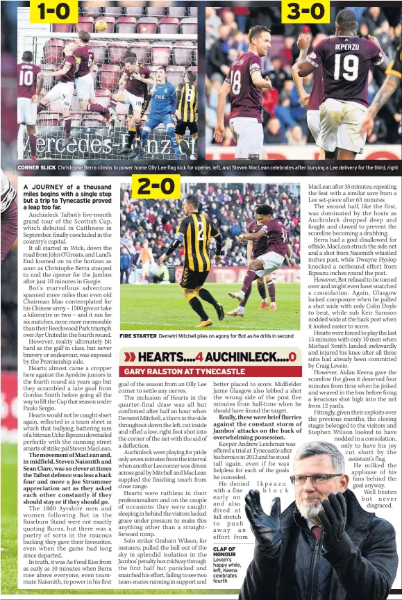  ??  ?? CORNER SLICK Christophe Berra climbs to power home Olly Lee flag kick for opener, left, and Steven MacLean celebrates after burying a Lee delivery for the third, right FIRE STARTER Demetri Mitchell piles on agony for Bot as he drills in second CLAP OF HONOUR Levein’s happy while, left, Keena celebrates fourth