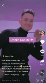  ??  ?? Mit 92.000 Followern sind Leute wie Nick Ibanez Wagner Tiktok-Stars.