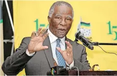  ?? | African News Agency (ANA) ?? WHETHER former president Thabo Mbeki will play the role of a convener in resolving the scuffles within the governing party remains to be seen. He comes across as more sympatheti­c to the challenges facing President Cyril Ramaphosa within the ANC and government, says the writer.