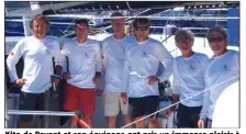  ?? (Photos B. Q.) ?? Kito de Pavant et son équipage ont pris un immense plaisir à naviguer à Saint-Tropez.