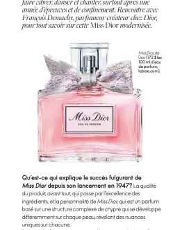  ??  ?? Miss Dior, de
Dior (172 $ les 100 ml d’eau de parfum; labaie.com).