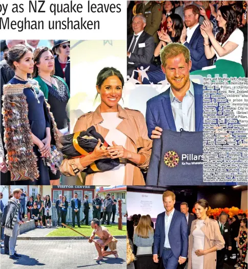  ??  ?? Harry and Meghan (left), display gifts presented to them during a visit to Pillars, a charity operating across New Zealand that supports children who have a parent in prison by providing special mentoring schemes, at Manukau City in Auckland on Tuesday. (Below) The royal couple arrive at Pillars. ( Bottom left) Prince Harry watches a ‘wero’, a ceremonial challenge and an ancient Maori warrior tradition to determine whether visitors came in peace or with hostile intent, at the Tamatekapu­a meeting house on Te Papaiouru marae in Rotorua, yesterday, while Meghan (far left) watches; (Top right) Harry and Meghan, attend a reception hosted by New Zealand’s Prime Minister Jacinda Ardern (right) at the Auckland War Memorial Museum in Auckland on Tuesday.