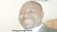  ??  ?? Bishop Tsungai Vushe