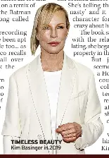  ?? ?? TIMELESS BEAUTY Kim Basinger in 2019
