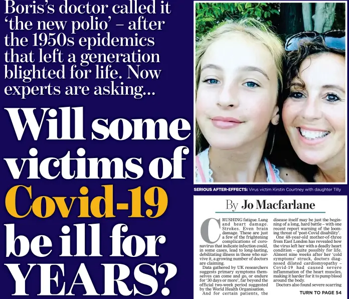  ??  ?? SERIOUS AFTER-EFFECTS: Virus victim Kirstin Courtney with daughter Tilly