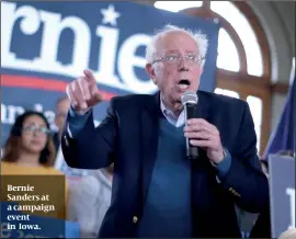  ??  ?? Bernie Sanders at a campaign event in Iowa.