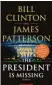  ??  ?? » Bill Clinton, James Patterson: The President is Missing. A. d. Englischen von Anke und Eberhard Kreuzer. Droemer, 480 Seiten, 22,99 Euro.