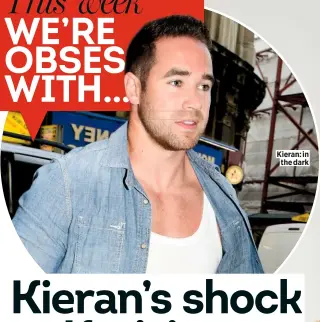  ??  ?? This week WE’RE OBSESSED WITH... Kieran: in the dark