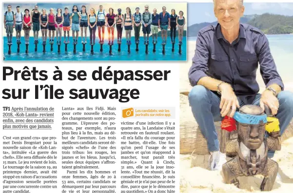  ?? –TF1 ?? Denis Brogniart, présentate­ur de «Koh-Lanta: La guerre des chefs», promet au public «un grand cru» avec cette nouvelle saison.