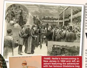  ??  ?? FAME: Nellie’s homecoming in New Jersey in 1890 and, left, an advert featuring the adventurer with her famous Gladstone bag