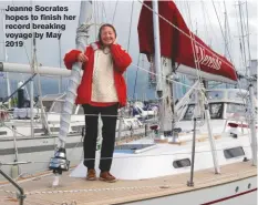  ??  ?? Jeanne Socrates hopes to finish her record breaking voyage by May 2019