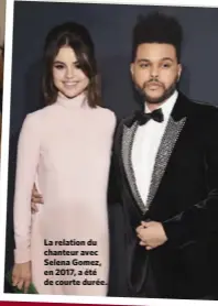  ??  ?? La relation du chanteur avec Selena Gomez, en 2017, a été de courte durée.