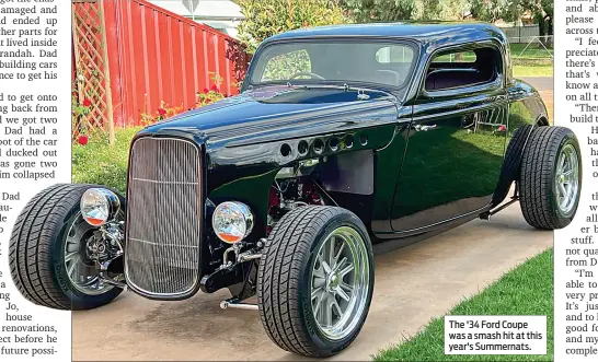  ?? ?? The '34 Ford Coupe was a smash hit at this year's Summernats.