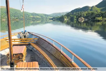  ??  ?? The Ullswater Steamers at Glenriddin­g. Steamers have been sailing the Lakes for almost 150 years