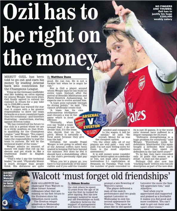  ?? Picture: NIGEL FRENCH ?? GOING BACK: Walcott returns to face Arsenal NO FINGERS AND THUMBS: Ozil has to justify his huge £350,000 weekly salary