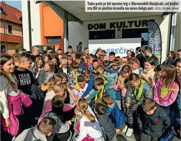  ?? FOTO: OSEBNI ARHIV ?? Tako poln je bil mestni trg v Slovenskih Konjicah, od koder sta Oli in psička krenila na novo dolgo pot.