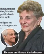 ??  ?? The mayor and his mom, Marsha Emanuel