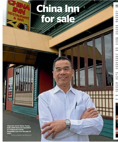  ?? PHOTO: MURRAY WILSON/STUFF ?? China Inn owner Danny Yeung built a well-deserved reputation as a Palmerston North hospitalit­y icon over the past 34 years.