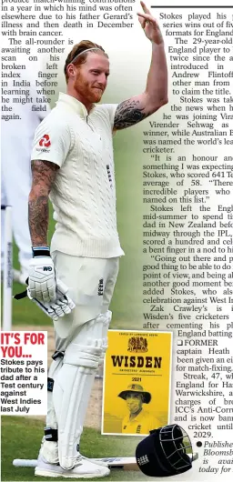  ??  ?? IT’S FOR YOU... Stokes pays tribute to his dad after a Test century against West Indies last July