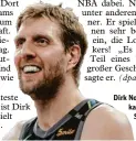  ?? Foto: Frank Franklin Ii,AP, dpa ?? Dirk Nowitzki ist der bekanntest­e deutsche Spieler in der NBA.