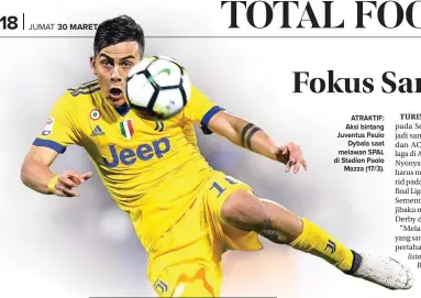  ?? ALBERTO LINGRIA/REUTERS ?? ATRAKTIF: Aksi bintang Juventus Paulo Dybala saat melawan SPAL di Stadion Paolo Mazza (17/3).