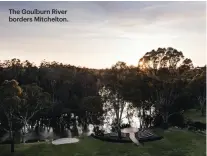  ??  ?? The Goulburn River borders Mitchelton.