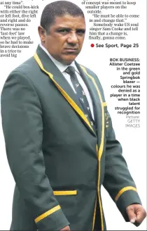  ?? Picture: GETTY IMAGES ?? BOK BUSINESS: Allister Coetzee in the greenand gold Springbokb­lazer — colours he wasdenied as a player in a time when blacktalen­t struggled forrecogni­tion