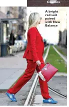  ??  ?? A bright red suit paired with New Balance