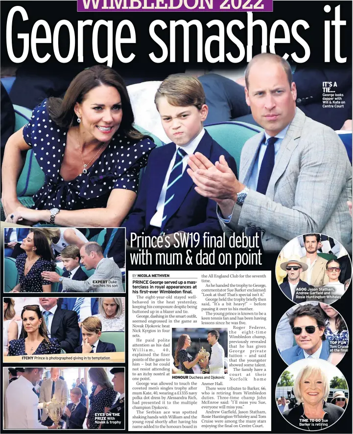  ?? ?? IT’S A TIE... George looks dapper with Will & Kate on Centre Court